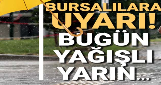 Bursa'da bugün ve yarın hava durumu nasıl olacak? (06 Mayıs 2021 Perşembe)