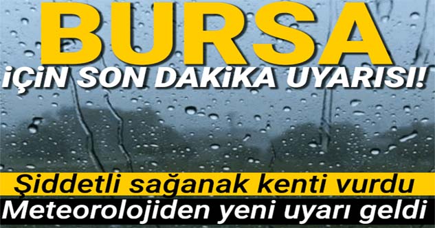 Bursa'da bugün ve yarın hava durumu nasıl olacak? Sağanak yağış ne kadar sürecek? (14 Haziran 2021 Pazartesi)