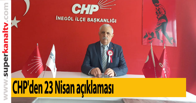 CHP'den 23 Nisan açıklaması