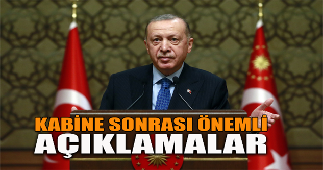 Cumhurbaşkanı Erdoğan Kabine sonrası konuşuyor