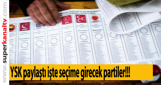 YSK seçime girebilecek partileri açıkladı! Ümit Özdağ'ın Zafer Partisi listede yok