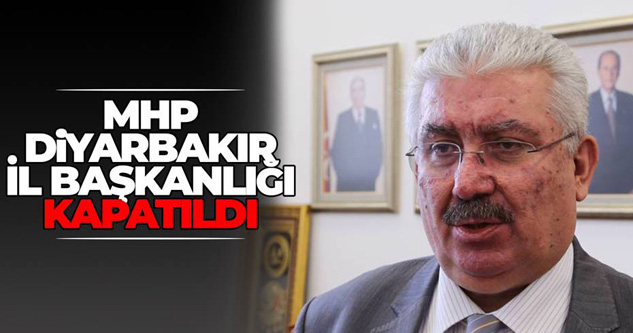 MHP Diyarbakır İl Başkanlığı'nın kapatıldığı açıklandı
