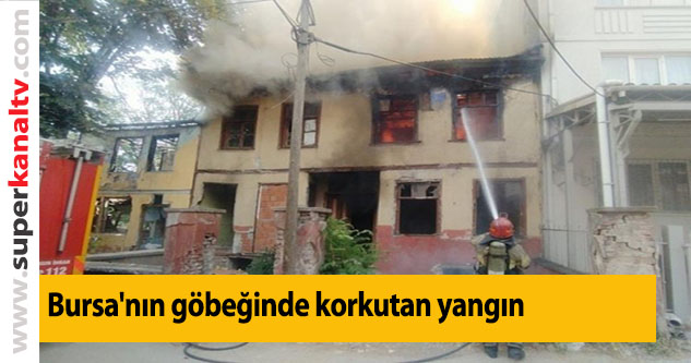 Bursa'nın göbeğinde korkutan yangın: Ahşap ev küle döndü