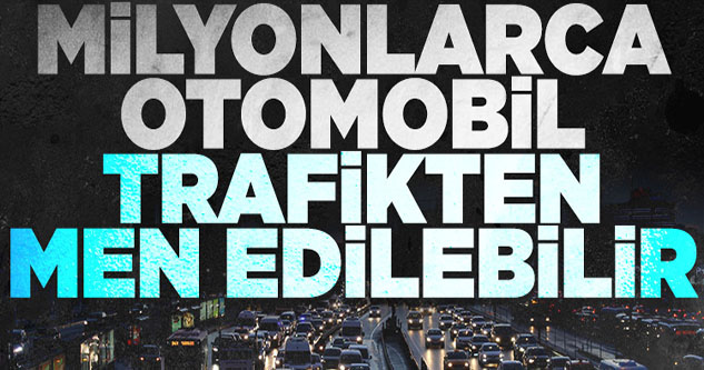 Osman Budak: Milyonlarca araç trafikten men edilebilir