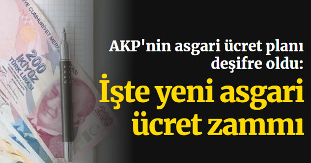 AKP'nin asgari ücret planı deşifre oldu: İşte yeni asgari ücret zammı