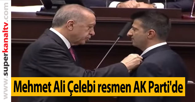 Mehmet Ali Çelebi resmen AK Parti'de
