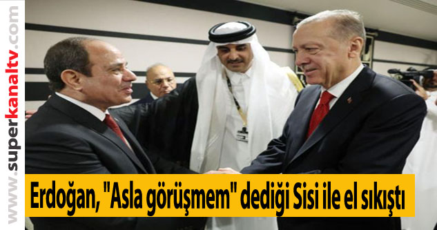 Cumhurbaşkanı Erdoğan, "Asla görüşmem" dediği Sisi ile el sıkıştı, sırada başka bir lider daha var