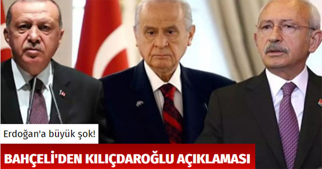 Erdoğan'a büyük şok: Bahçeli'den Kılıçdaroğlu açıklaması